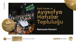 Hadi Duran ve Ayasofya Hafızlar Topluluğu Sakarya’da Tasavvuf Müziği Konseriyle Sanatseverlerle Buluşacak