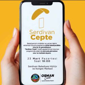 Serdivan Belediyesi, 'Serdivan Cepte' Uygulamasıyla Dijital Hizmetlerini Tanıtacak